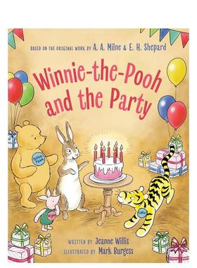 【预售】小熊维尼和派对 Winnie-the-Pooh and the Party英文进口原版儿童绘本图书Jeanne Willis; illustrated by Mark Burgess