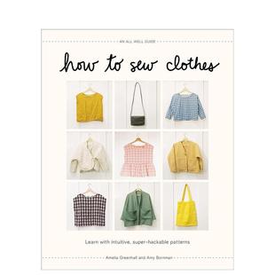 Learn 时尚 Bornman英文进口原版 Patterns如何缝制服装 预售 Clothes Amelia Intuitive with Amy Super Greenhall Hackable
