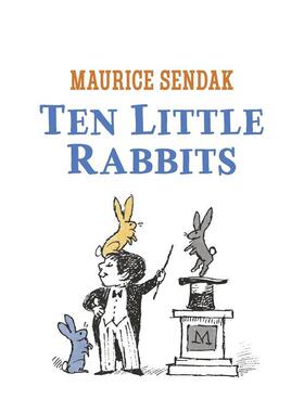 【预售】十只小兔子 《野兽国》作者莫里斯·桑达克的数数绘本 Ten Little Rabbits 英文进口原版儿童启蒙图书Sendak Maurice