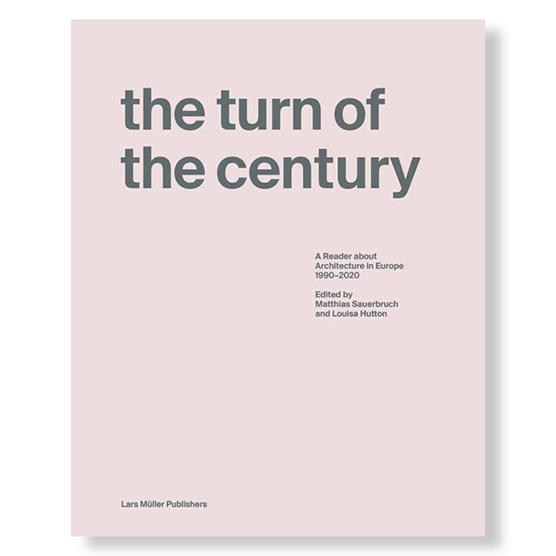 【现货】 Turn of the Century世纪之交：1990-2020年欧洲建筑的读本英文原版图书进口正版 Louisa Hutton建筑风格与材料构造