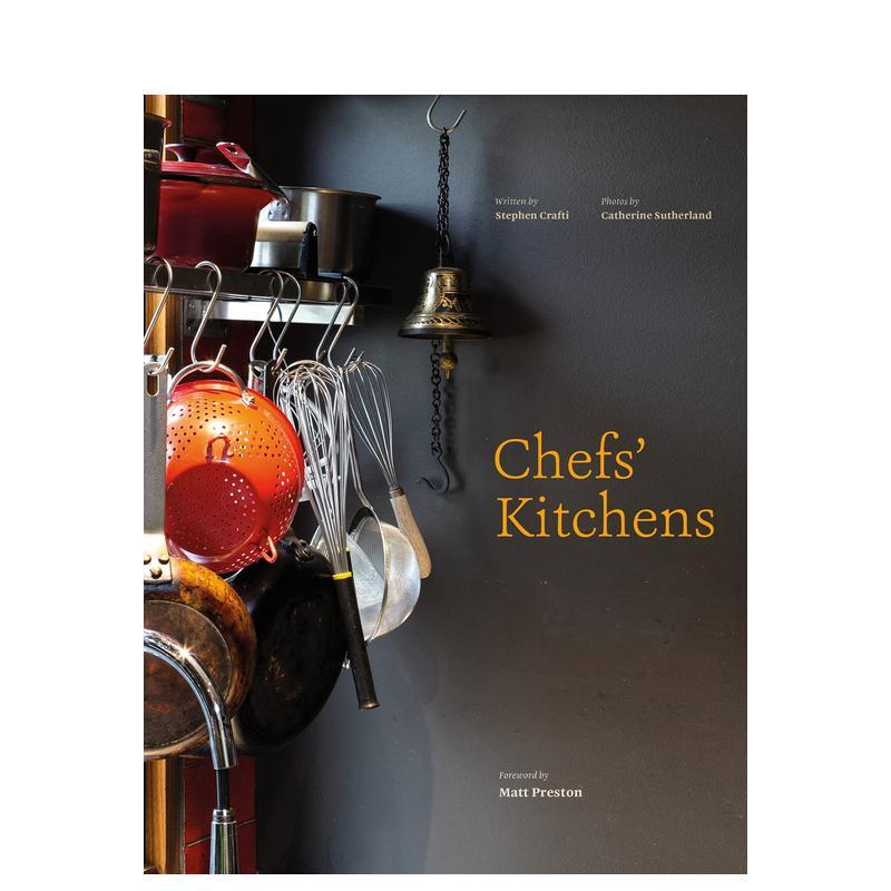 【预售】大厨的厨房：走进澳大利亚美食鉴赏家的家 Chefs' Kitchens英文进口原版室内设计装饰图书Stephen Crafti