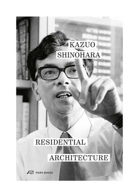 【预售】住宅建筑：筱原一男 Residential Architecture 英文进口原版建筑设计图书 经典著作Park Books外文