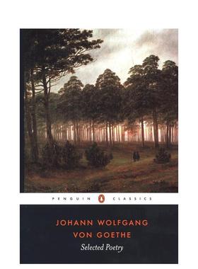 【预售】 Selected Poetry (Penguin Classics) 歌德：诗歌选集 Goethe 英文原版图书正版 文学作品集 David Luke 企鹅经典 自传