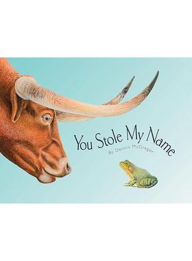 【现货】你偷了我的名字：同名动物奇事You Stole My Name: The Curious Case of Animals with Shared Names 英文进口原版儿童绘