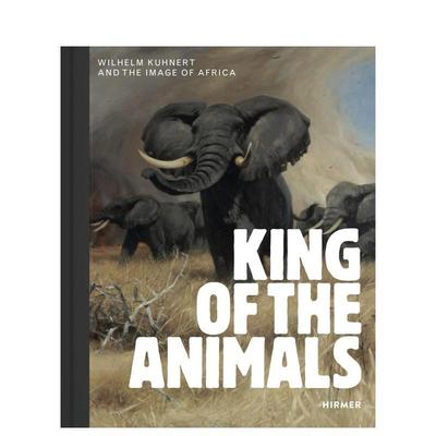 【预售】King of the Animals动物之王 英文进口艺术画册画集正版图书籍 Philipp Demandt  Ilka Voermann