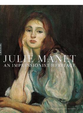 【现货】朱莉·马奈：印象派遗产 Julie Manet : an Impressionist Heritage 英文进口原版艺术画册画集Yale University Press
