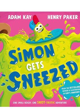 【现货】西蒙打喷嚏 Simon Gets Sneezed 英文进口原版儿童绘本图书 Adam Kay Henry Paker外文正版