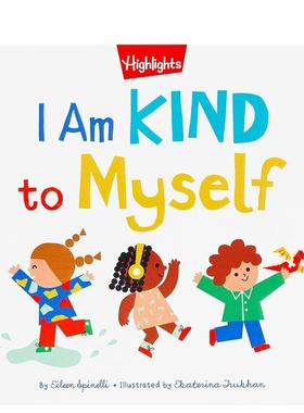 【现货】善待自我I Am Kind to Myself英文进口原版儿童绘本图书3-6岁Eileen Spinelli  Ekaterina Trukhan自我认知情绪管理