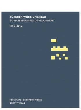 【预售】1995-2015 年苏黎世住宅建筑 Zurcher Wohnungsbau 1995-2015 英文进口原版建筑设计图书 Christoph Wieser Heinz Wirz Q