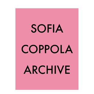 【现货】索菲亚·科波拉：档案 Sofia Coppola: Archive 海报随书附赠 原版英文摄影图书籍