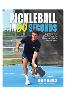 【预售】60 秒学会匹克球 Pickleball in 60 Seconds英文进口原版运动图书Tanner Tomassi外文