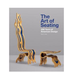【现货】 The Art of Seating 座椅艺术:美国设计200年 英文原版图书籍进口正版 Brian J Lang 工业产品设计