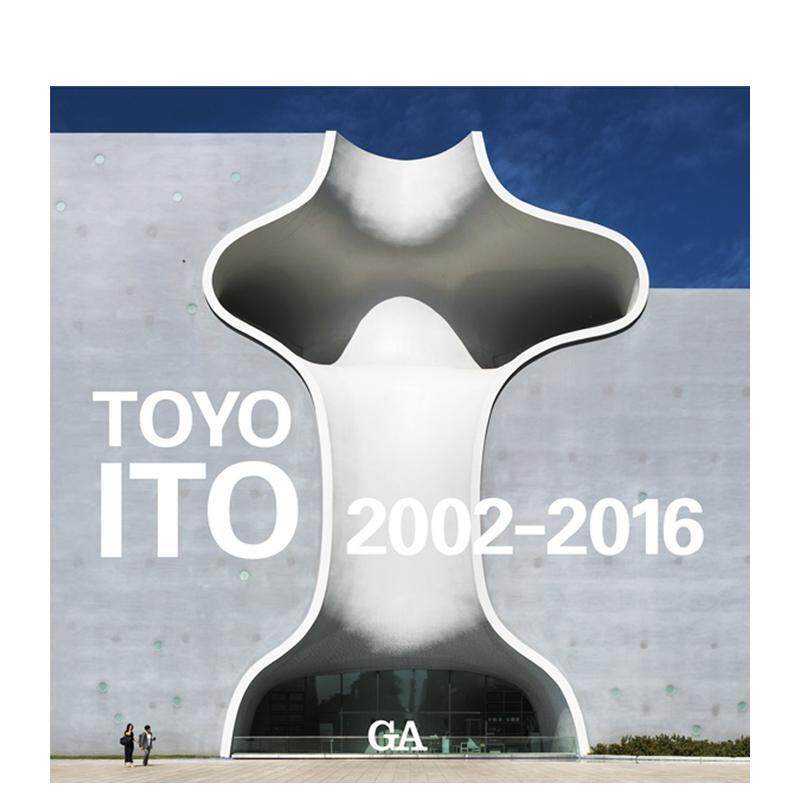 【预售】伊東豊雄作品集 2002-2016―TOYO ITO 2002-2016,伊东丰雄作品集 2002-2016