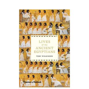【现货】古埃及人的生活 Lives of the Ancient Egyptians 英文进口原版人文历史图书籍Toby Wilkinson外文正版T&H