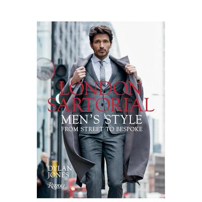 【现货】伦敦服装：从街头到定制男装风格London Sartorial: Men‘s Style from Street to Bespoke英文进口原版时尚图书Dylan Jo