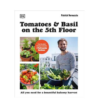 【预售】五楼的番茄和罗勒 Tomatoes and Basil on the 5th Floor (The Frenchie Gardener) 英文进口原版生活综合科普图书Patric