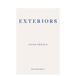 Exteriors 现货 Ernaux 外观 进口英文原版 安妮 小说 2022诺贝尔文学奖 图书籍正版 埃尔诺Annie 法国文学 英文原版