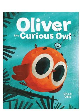 【现货】Oliver The Curious Owl，好奇的猫头鹰奥利弗  英文进口原版儿童绘本 Chad Otis