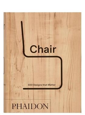 【预售】500把设计非凡的椅子 Chair: 500 Designs that Matter 英文进口原版工业产品设计图书Phaidon Editors