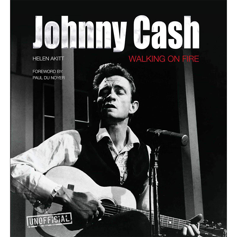 【现货】Johnny Cash: Walking on Fire，约翰尼·卡什:走在火上 英文原版图书籍进口正版 Helen Akitt 音乐 书籍/杂志/报纸 原版其它 原图主图