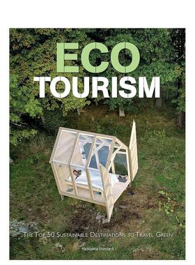 【预售】生态旅游：绿色旅行图书可持续目的地榜 Ecotourism :The  Sustainable Destinations to Travel Green 英文进口原版旅行