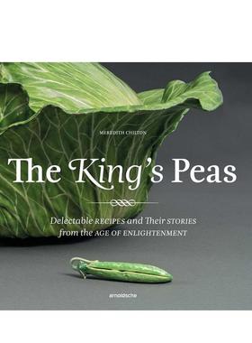 【预售】国王的豌豆：启蒙时代的美味食谱及其故事 The King's Peas  英文进口原版餐饮美食图书Arnoldsche Art Publishers