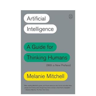 【预售】人工智能：思考者指南（附新序言） Artificial Intelligence 英文进口原版社会科学图书 Melanie Mitchell