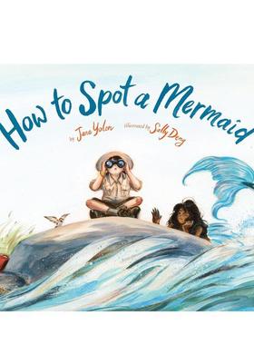 【现货】如何发现美人鱼How to Spot a Mermaid英文进口原版图书儿童绘本Jane Yolen6-9岁