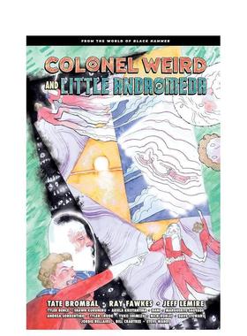 【现货】Colonel Weird and Little Andromeda，奇怪上校和小仙女座：来自杰夫·勒米尔的黑锤世界 英文原版进口 Jeff Lemire 漫画
