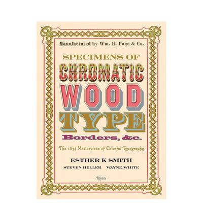 【预售】 Specimens of Chromatic Wood Type色木字体、边框范例：1874个彩色字体设计代表作 英文字体设计英文原版图书籍进口正版