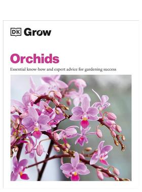 【预售】兰花：园艺基本知识与专家建议 Grow Orchids 英文进口原版生活综合