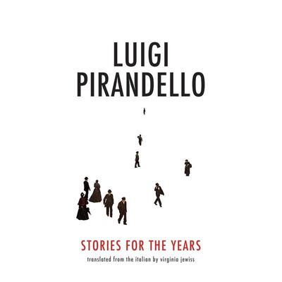 【现货】Stories for the Years，多年的故事 英文原版图书籍进口正版Luigi Pirandello Virginia Jewiss文学小说