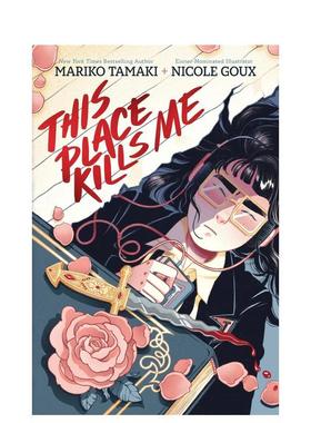 【预售】此地令我窒息 This Place Kills Me 英文进口原版儿童漫画图书Mariko Tamaki外文正版