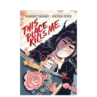 This Place 儿童漫画图书Mariko 预售 Tamaki外文正版 英文进口原版 此地令我窒息 Kills