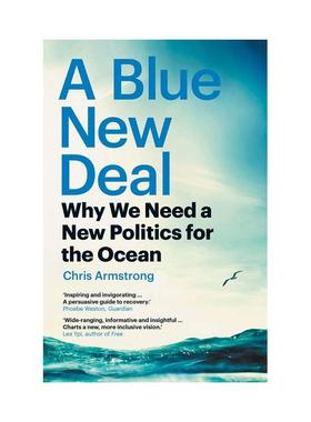 【预售】A Blue New Deal: Why We Need a New Politics for the Ocean蓝色新政：为什么我们需要新的海洋政治 英文进口原版人文社