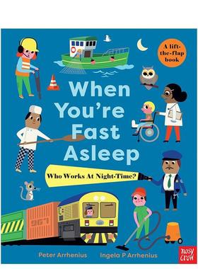 【现货】当你睡着的时候谁还在工作？When You’re Fast Asleep英文进口原版儿童绘本图书3-6岁Peter Arrhenius and Ingela P. Ar