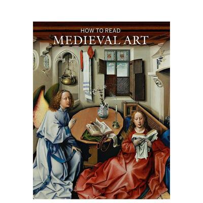 【预售】如何解读中世纪艺术 【How to Read】Medieval Art 英文进口原版艺术画册画集外文图书Wendy A. Stein