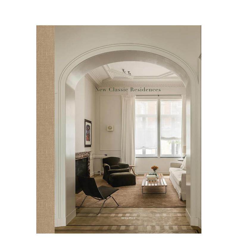 【预售】新经典住宅：住宅的空间诗学 New Classic Residences 五大维度重构当代居住美学 英文进口原版室内设计装饰图书Wim Pauw