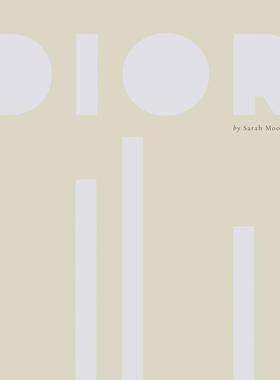 【现货】 Dior by Sarah Moon，迪奥 by 莎拉·莫恩 Sarah Moon, Olivier Saillard, Maria Grazia Chiuri 摄影-商业 delpire & co