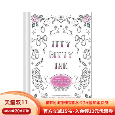 【预售】小小纹身墨水：下一个小型纹身的灵感 Itty Bitty Ink: Inspiration for Your Next Tiny Tattoo 英文进口原版图书籍外文