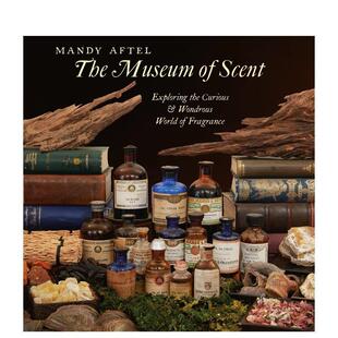 Aftel 气味博物馆：探索奇妙而奇妙 英文图书Mandy 原版 Scent Museum The 香水世界 预售
