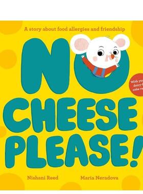 【现货】奶酪免谈！ No Cheese， Please! 英文进口原版儿童绘本图书Nishani Reed外文正版