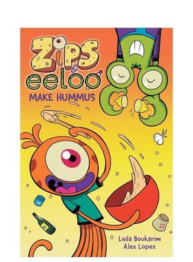 【预售】Zips 和 Eeloo 制作鹰嘴豆泥Zips and Eeloo Make Hummus英文进口原版儿童漫画图书3-6岁Leila Boukarim and Alex Lopez