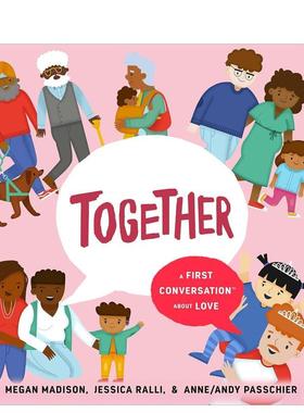 【现货】在一起：第一次关于爱的对话 Together: A First Conversation About Love 英文进口原版儿童绘本图书Megan Madison  Jes
