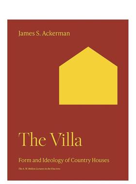 【预售】别墅:乡村住宅的形式和思想体系 The Villa: Form and Ideology of Country Houses英文建筑风格与材料构造原版图书外版