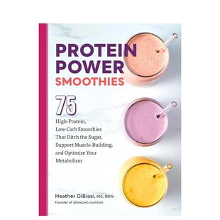 【预售】高蛋白能量奶昔:75种高蛋白低碳奶昔配方 Protein Power Smoothies: 75 High-Protein, Low-Carb Smoothies That Ditch t