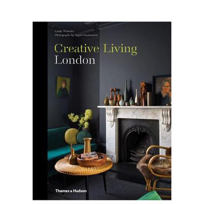 【现货】创作居室：伦敦风格 Creative Living: London 英文进口原版室内设计装饰图书Emily Wheeler外文正版