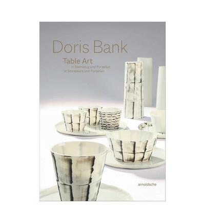 【预售】多丽丝?班克：炻器与瓷器餐桌艺术 Doris Bank : Table Art in Stoneware and Porcelain 英文进口原版艺术画册画集外文图