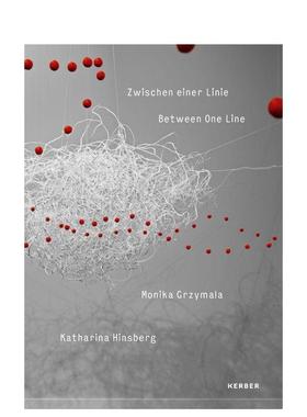 【现货】一线之间：莫妮卡?格里兹马拉与卡塔琳娜?辛斯贝格 Between One Line: Monika G 英文进口原版艺术画册画集Johan Holten