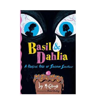 儿童故事图书Joy 12岁 罗勒与大丽花：阴险甜蜜 Cluskey9 Shane McCullough Dahlia英文进口原版 悲剧故事Basil 预售